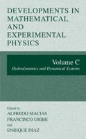 Developments in Mathematical and Experimental Physics: Volume C: Hydrodynamics and Dynamical Systems 146134963X Book Cover