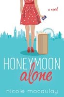 Honeymoon Alone 1733276904 Book Cover