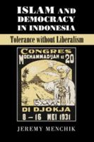Islam and Democracy in Indonesia 1107548039 Book Cover