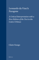 Leonardo Da Vinci's Paragone: A Critical Interpretation With a New Edition of the Text in the Codex Urbinas (Brill's Studies in Intellectual History) 9004094156 Book Cover