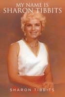 My Name is Sharon Tibbits 1649529937 Book Cover