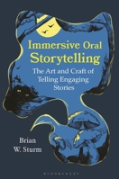 Immersive Oral Storytelling: The Art and Craft of Telling Engaging Stories B0GRXGS6HX Book Cover