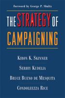 The Strategy of Campaigning: Lessons from Ronald Reagan and Boris Yeltsin 0472116274 Book Cover