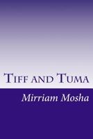 Tiff and Tuma 1986693287 Book Cover