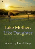 Like Mother, Like Daughter 0244531447 Book Cover
