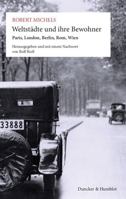 Weltstadte Und Ihre Bewohner: Paris, London, Berlin, Rom, Wien. Hrsg. Und Mit Einem Nachwort Versehen Von Rolf Riess 3428145747 Book Cover