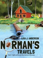 Norman's Travels: Book 1: Sights and Sounds Near Brainerd, Minnesota B0CFWKN8MS Book Cover