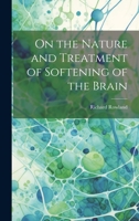On the Nature and Treatment of Softening of the Brain 1020303611 Book Cover