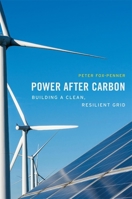 Power After Carbon: Building a Clean, Resilient Grid 067424107X Book Cover