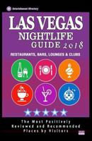 Las Vegas Nightlife Guide 2018: Best Rated Nightlife Spots in Las Vegas - Recommended for Visitors - Nightlife Guide 2018 1986715930 Book Cover