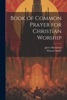 Book of Common Prayer for Christian Worship 1022764179 Book Cover