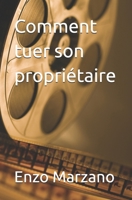 Comment tuer son propriétaire (French Edition) B0GTQ865H7 Book Cover