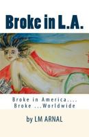 Broke in L.A. 1517093171 Book Cover