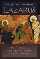 Lazarus: The Miracle of Resurrection in World History 1621388263 Book Cover