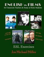 English in Films for Classroom Teachers & Study at Home Students: Catch Me If You Can, the Matrix, the Firm, the Insider, Lord of War, ESL Exercises 1466407506 Book Cover