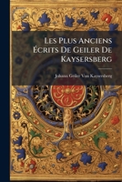Les Plus Anciens Écrits De Geiler De Kaysersberg: Todtenbüchlein, Beichtspiegel, Seelenheil, Sendtbrieff, Bilger 114200161X Book Cover