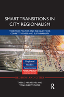 Smart Transitions in City Regionalism: Territory, Politics and the Quest for Competitiveness and Sustainability (Regions and Cities) 1138903604 Book Cover