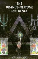 The Uranus-Neptune Influence 0877288062 Book Cover