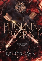 The Phoenix Born 1952288304 Book Cover