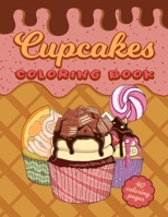 Cupcakes coloring book: 40 Unique Creative Cupcakes Illustrations for Kids and Adults B09DJ4D74J Book Cover
