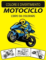 MOTOCICLO LIBRO DA COLORARE: Libro da colorare per motociclisti con disegni unici in edizione ampliata per adulti B08LJPV1J6 Book Cover