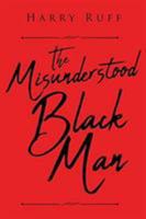 The Misunderstood Black Man 1098000234 Book Cover