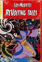 Los Muerte's: Revolting Tales B0GVLYKLF2 Book Cover