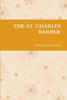 THE ST. CHARLES BARBER 1300677880 Book Cover