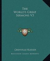 The World's Great Sermons. in Ten Volumes. Vol. III - Massillon to Mason 1508923639 Book Cover