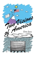 Two Visions of America 0578551489 Book Cover