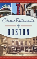 Classic Restaurants of Boston 1467147052 Book Cover