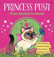 Princess Pusa: From Spoiled to Sweet B0H92JDZ4C Book Cover