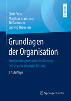 Grundlagen der Organisation: Entscheidungsorientiertes Konzept der Organisationsgestaltung 3658270535 Book Cover