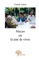 Macao ou la joie de vivre (French Edition) 2332725547 Book Cover