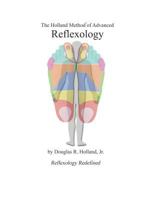 The Holland Method of Advanced Reflexology 1975740505 Book Cover