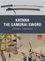 Katana: The Samurai Sword 1849081514 Book Cover