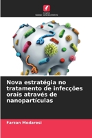 Nova estratégia no tratamento de infecções orais através de nanopartículas (Portuguese Edition) 6208588820 Book Cover
