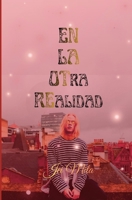 En la Otra Realidad (Spanish Edition) B0GX622STP Book Cover