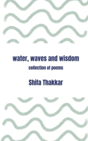Water, Waves and Wisdom Collection Of Poems 9373141066 Book Cover