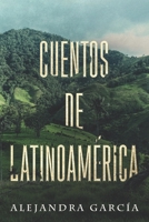 Cuentos de Latinoam�rica: Short Stories from Latin America in Spanish for Beginners 1093460652 Book Cover