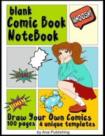 Blank Comic Book Notebook: Draw Your Own Comics 1708013067 Book Cover