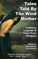 Tales Told By The Wind Mother (Tales from the World's Firesides - Europe) 1913500179 Book Cover