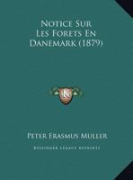 Notice Sur Les Forets En Danemark 1160211280 Book Cover