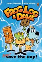 Frog, Log and Dave Almost Save the Day B0DWT4GV48 Book Cover