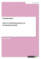 Gibt es Lockerbraunerden im Nordschwarzwald? 3958202888 Book Cover
