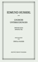 Logische Untersuchungen: Zweiter Band: Untersuchungen zur Phänomenologie und Theorie der Erkenntnis. In zwei Bänden. (Husserliana: Edmund Husserl Gesammelte Werke) 9024725178 Book Cover