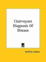Clairvoyant Diagnosis of Disease 1425357210 Book Cover