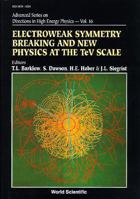 Electroweak Symmetry Breaking and New Physics at the Tev Scale (Advanced Series on Directions in High Energy Physics) 9810226314 Book Cover