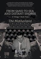 From Sand to Sea and Distant Shores: The Motherland 1525543458 Book Cover