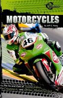 Motorcycles: The Ins and Outs of Superbikes, Choppers, and Other Motorcycles 1429634316 Book Cover